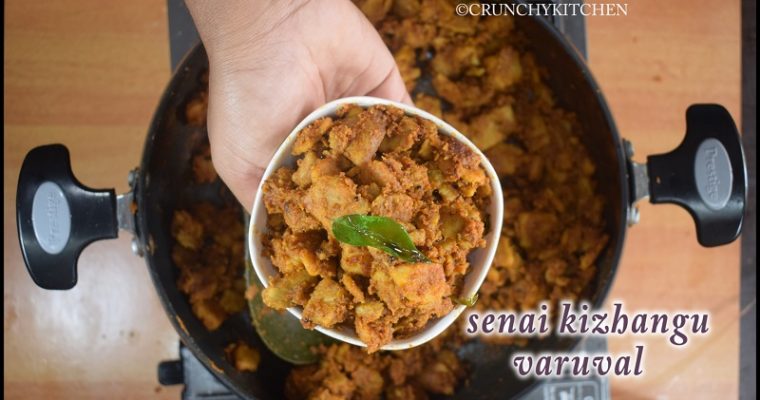 SENAIKILANGU VARUVAL/ YAM STIR FRY