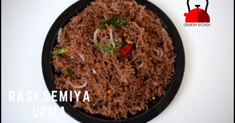 Ragi Semiya Recipe /Ragi Vermicelli Upma Recipe /Finger Millet Recipes