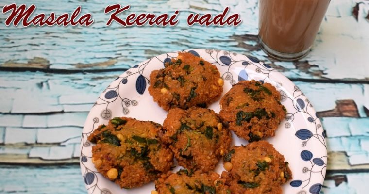 Yellow Split peas vada / Masala Keerai vada recipe